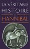 La véritable histoire d'Hannibal