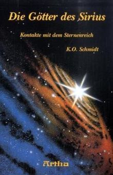 Die Götter des Sirius: Kontakte mit dem Sternenreich