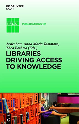 Libraries Driving Access to Knowledge (IFLA Publications, Band 151)