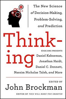 Thinking: The New Science of Decision-Making, Problem-Solving, and Prediction (Best of Edge Series)