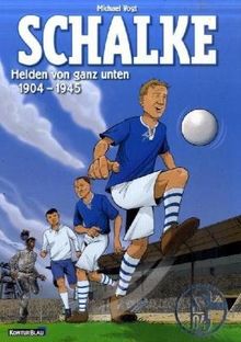 Schalke - Helden von ganz unten: 1904-1945