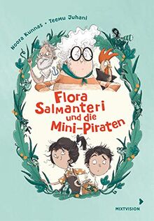 Flora Salmanteri und die Mini-Piraten Band 1 (Flora Salmanteri 2021, 1)