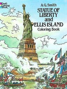 Statue of Liberty and Ellis Island Colouring Book (Dover History Coloring Book)