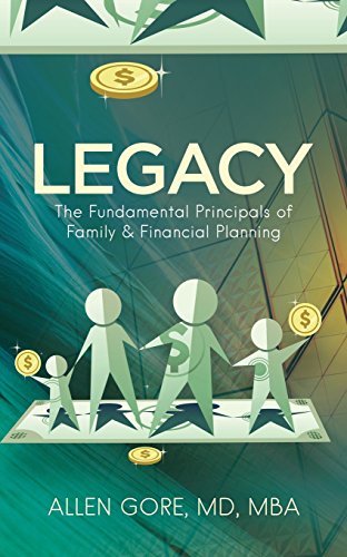 Legacy: The Fundamental Principals of Family & Financial Planning (What I Like)