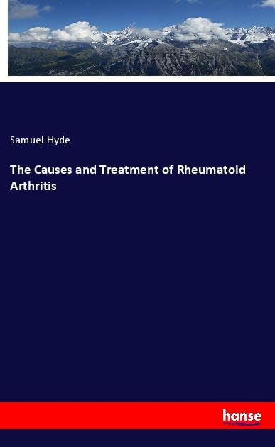 The Causes and Treatment of Rheumatoid Arthritis: DE