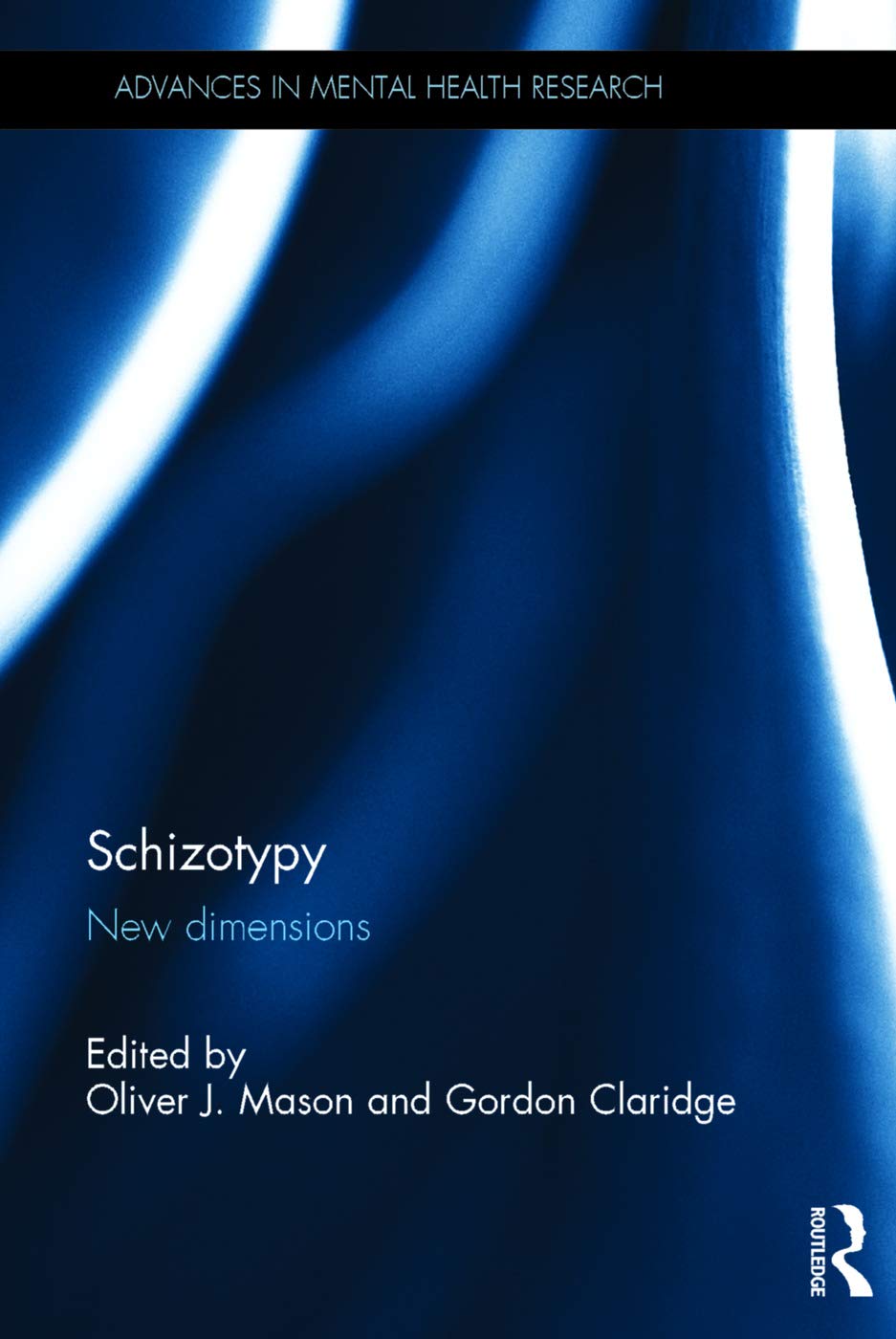 Schizotypy: New dimensions (Advances in Mental Health Research)