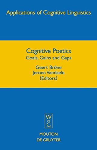 Cognitive Poetics: Goals, Gains and Gaps (Applications of Cognitive Linguistics [ACL], Band 10)