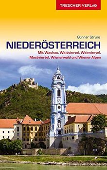 Reiseführer Niederösterreich: Wachau, Waldviertel, Weinviertel, Mostviertel, Wienerwald und Wiener Alpen (Trescher-Reiseführer)