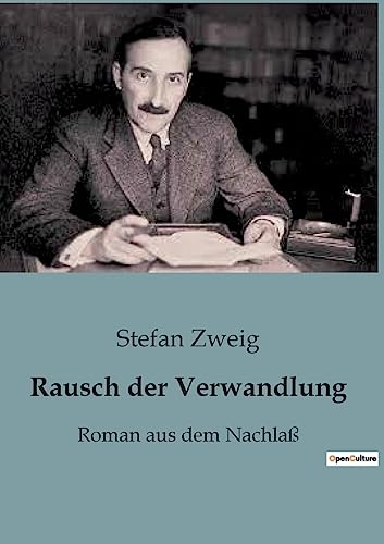 Rausch der Verwandlung : Roman aus dem Nachlaß