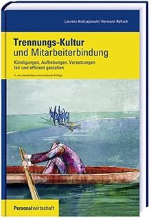 Trennungs-Kultur und Mitarbeiterbindung (Personalwirtschaft Buch)