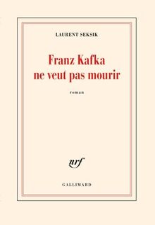 Franz Kafka Ne Veut Pas Mourir de Seksik, Laurent | Livre | état très bon