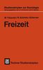 Freizeit (German Edition) (Teubner Studienskripten zur Soziologie)