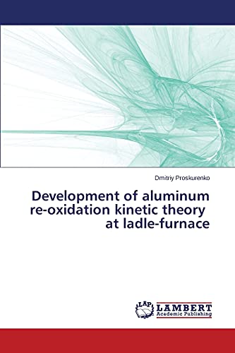 Development of aluminum re-oxidation kinetic theory at ladle-furnace