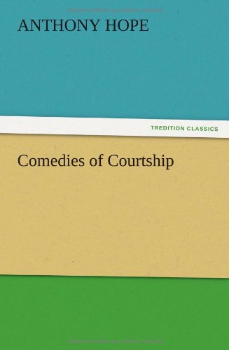 Comedies of Courtship