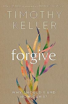 Forgive: Why should I and how can I?