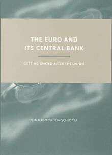 The Euro and Its Central Bank: Getting United After the Union (The MIT Press)