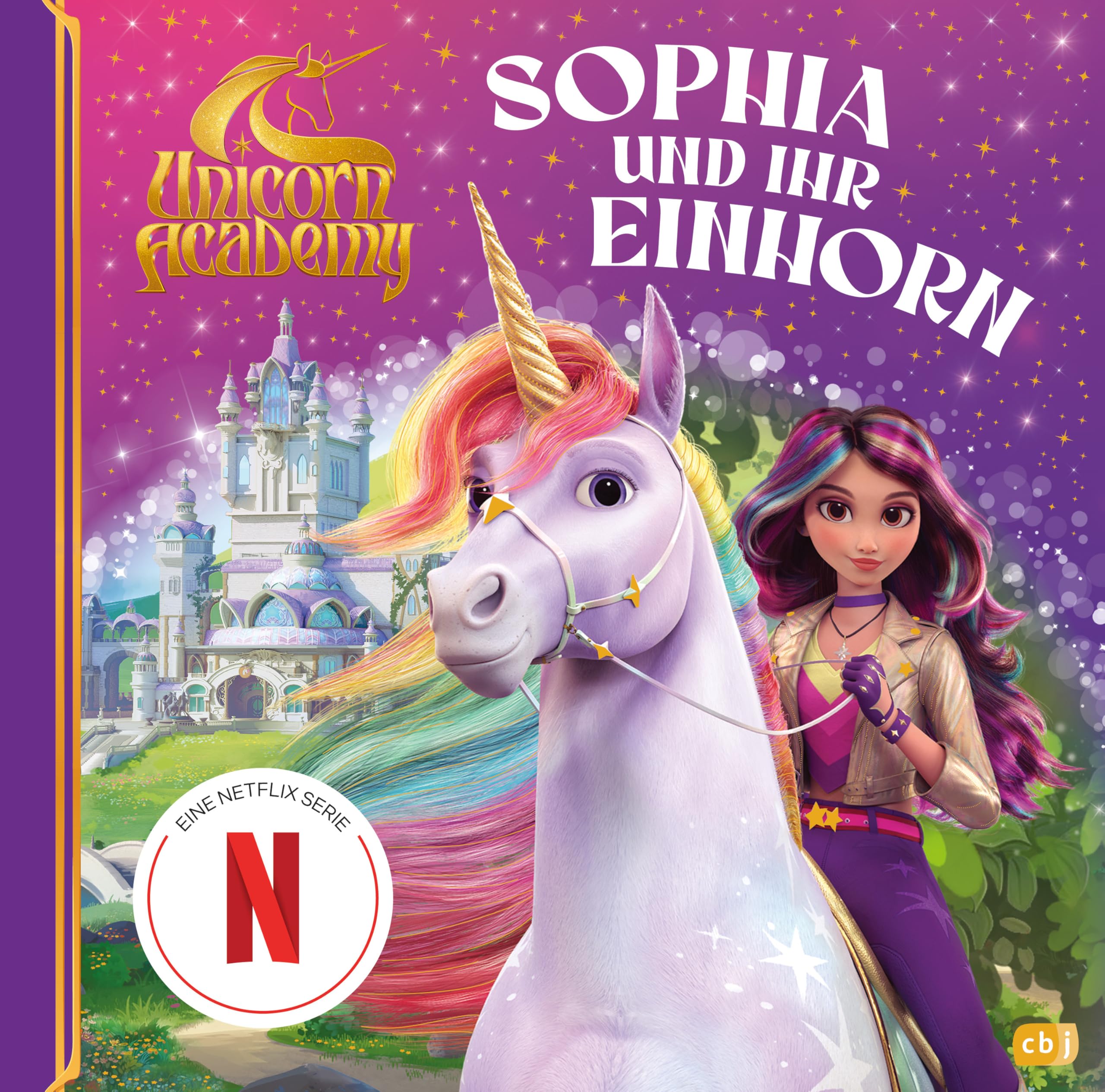 Unicorn Academy – Sophia und ihr Einhorn (Unicorn Academy – Bilderbücher, Band 1)