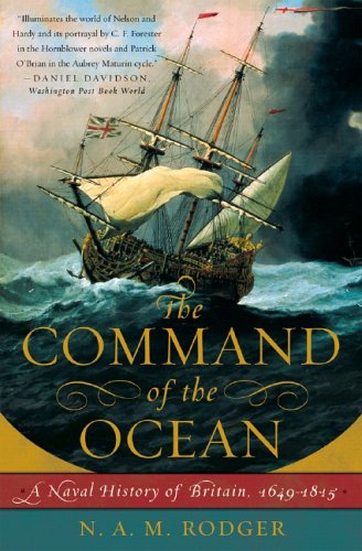 Rodger, N. A. M. The Command Of The Ocean, A Naval History Of Britain, 1649-1815