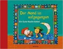 Der Mond ist aufgegangen: Ein Gute-Nacht-Gebet