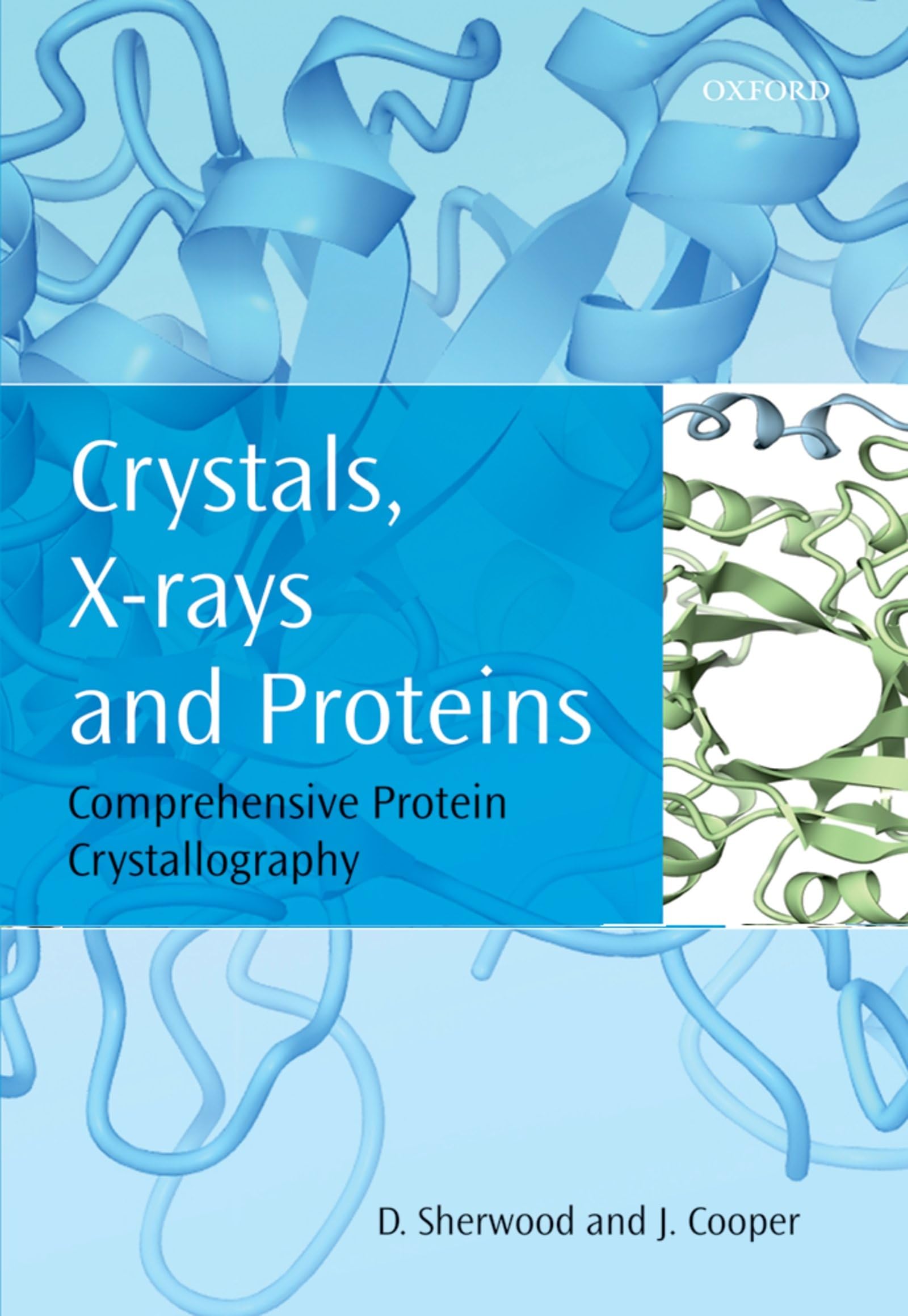 CRYSTALS,X-RAYS & PROTEINS C: Comprehensive Protein Crystallography