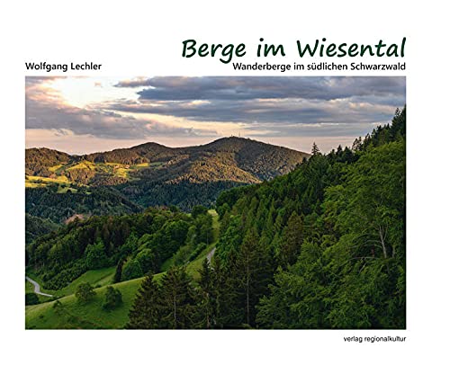 Berge im Wiesental: Wanderberge im südlichen Schwarzwald