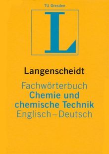 Langenscheidt Fachwörterbuch Chemie und chemische Technik, Englisch-Deutsch