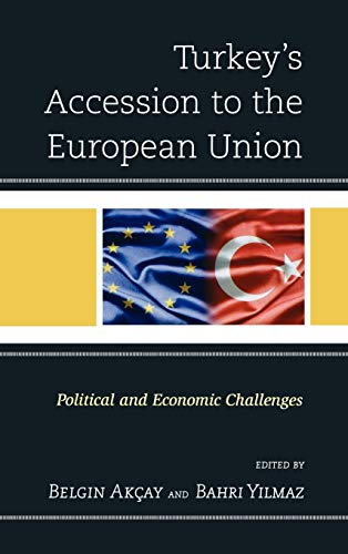 Turkey's Accession to the European Union: Political and Economic Challenges