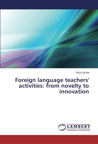 Foreign language teachers' activities: from novelty to innovation