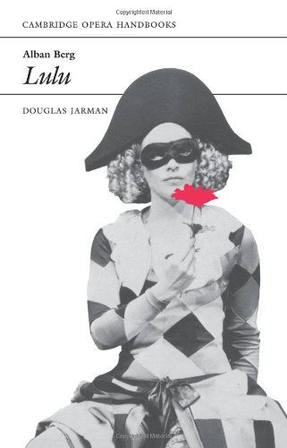 Alban Berg: Lulu (Cambridge Opera Handbooks)