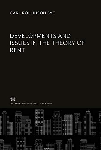 Developments and Issues in the Theory of Rent