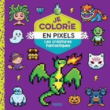 Créatures fantastiques : je colorie en pixels