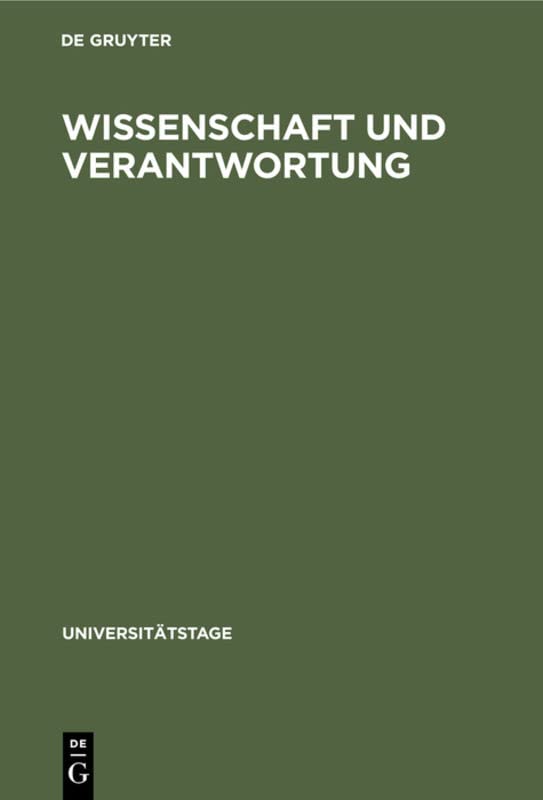 Wissenschaft und Verantwortung (Universitätstage, 1962, Band 1962)