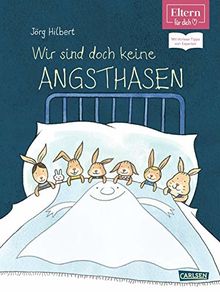 ELTERN-Vorlesebücher: Wir sind doch keine Angsthasen: Mit Vorlese-Tipps von Experten