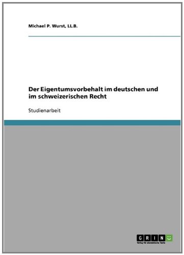 Der Eigentumsvorbehalt im deutschen und im schweizerischen Recht