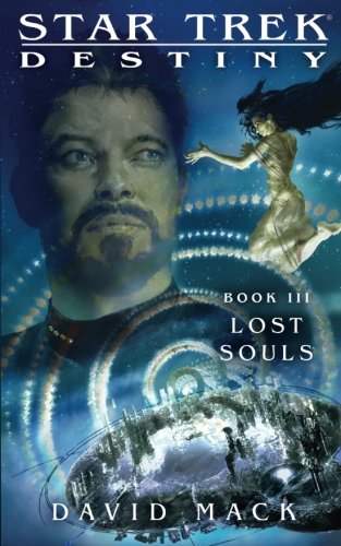 Star Trek: Destiny #3: Lost Souls (Star Trek: The Next Generation, Band 3)