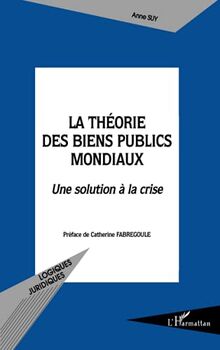 La théorie des biens publics : une solution à la crise