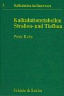 Kalkulation im Bauwesen, Bd.3, Kalkulationstabellen Straßenbau und Tiefbau