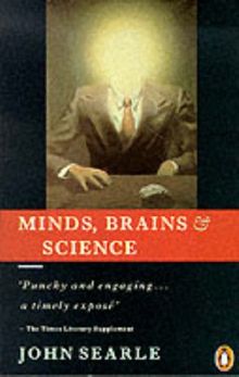 Minds, Brains and Science: The 1984 Reith Lectures (Penguin philosophy)