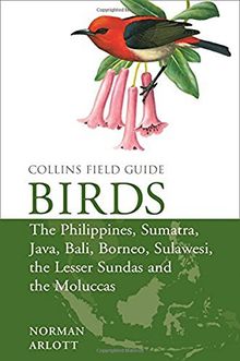 Birds of the Philippines: And Sumatra, Java, Bali, Borneo, Sulawesi, the Lesser Sundas and the Moluccas (Collins Field Guides)