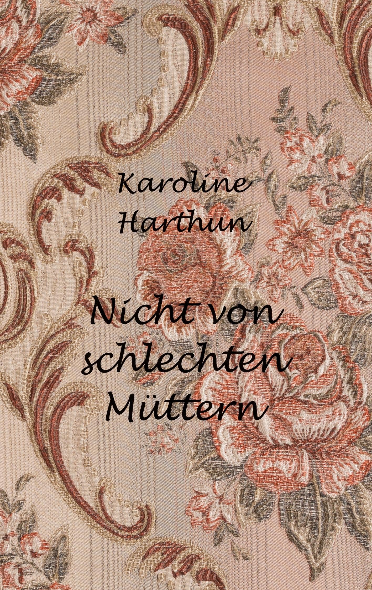 Nicht von schlechten Müttern