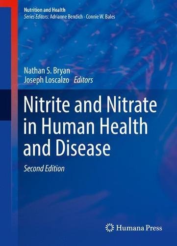 Nutrition and Health: Nitrite and Nitrate in Human Health and Disease
