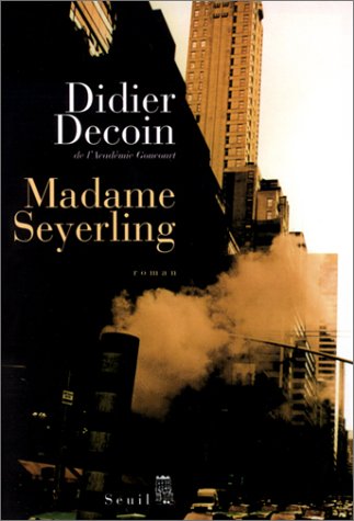 Madame Seyerling - Didier Decoin