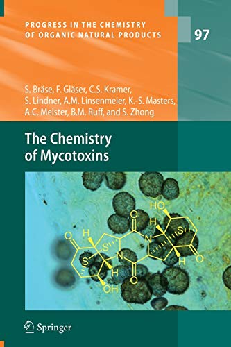 The Chemistry of Mycotoxins (Progress in the Chemistry of Organic Natural Products, Band 97)