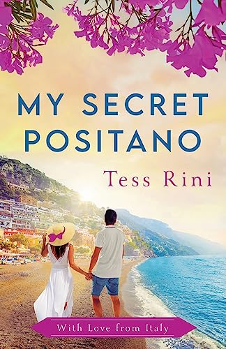 My Secret Positano: A Feel-Good Summer Billionaire Romance