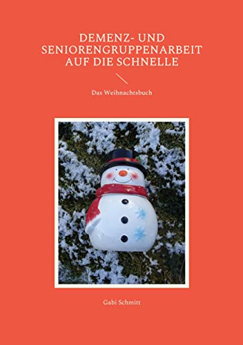 Demenz- und Seniorengruppenarbeit auf die Schnelle: Das Weihnachtsbuch