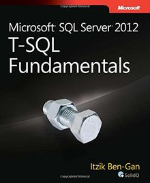 Microsoft SQL Server 2012 T-SQL Fundamentals von Ben-Gan, Itzik  | Buch | Zustand gut