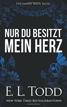 Nur du besitzt mein Herz (Für Immer)