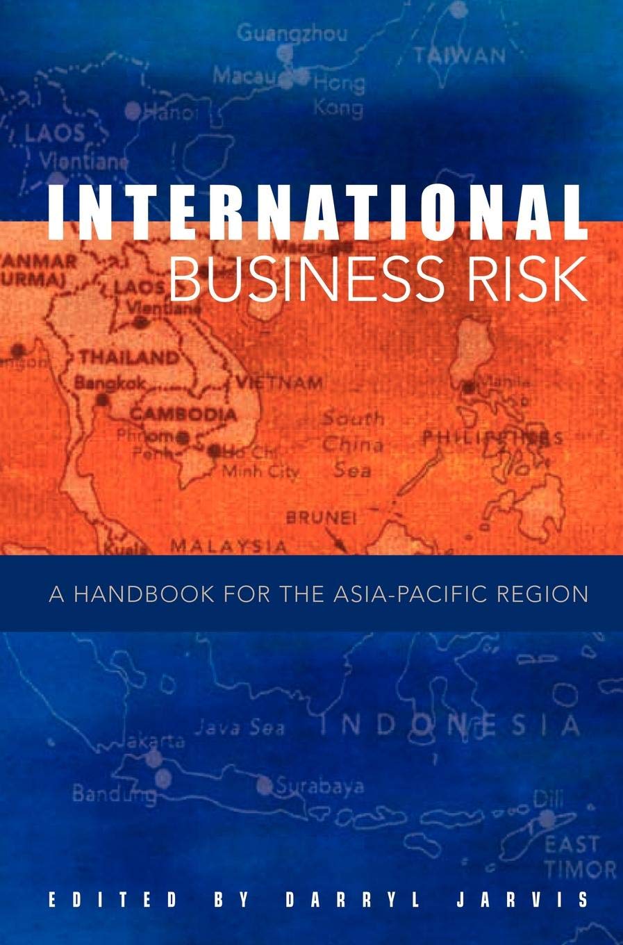 International Business Risk: A Handbook for the Asia-Pacific Region