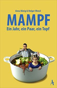 Mampf: Ein Jahr, ein Paar, ein Topf