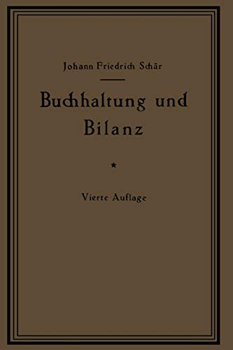 Buchhaltung und Bilanz auf wirtschaftlicher, rechtlicher und mathematischer Grundlage für Juristen, Ingenieure, Kaufleute und Studierende der. . . Geldentwertung und Bilanz (German Edition)